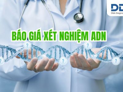 Báo giá xét nghiệm ADN